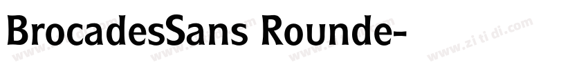 BrocadesSans Rounde字体转换